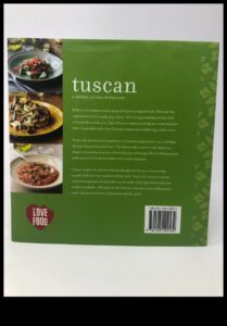 Toskānas galds: Itālijas kulinārijas svētki